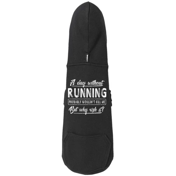 A Day Without Running Athlete Runner Training Marathoner Doggie 3-End Fleece Hoodie