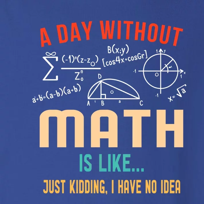 A Day Without Math Is Like Math Student Math Teacher Gift Toddler Long Sleeve Shirt