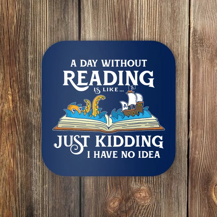 A Day Without Reading Is Like Book Lover Gift & Reading Coaster