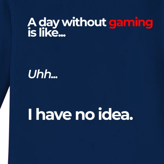 A Day Without Gaming Funny Gaming Meme Gift Baby Long Sleeve Bodysuit