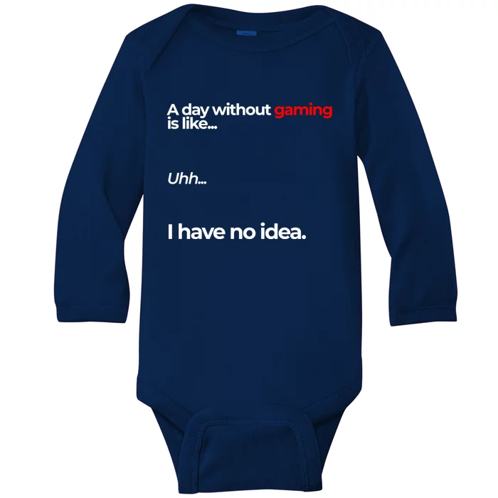 A Day Without Gaming Funny Gaming Meme Gift Baby Long Sleeve Bodysuit