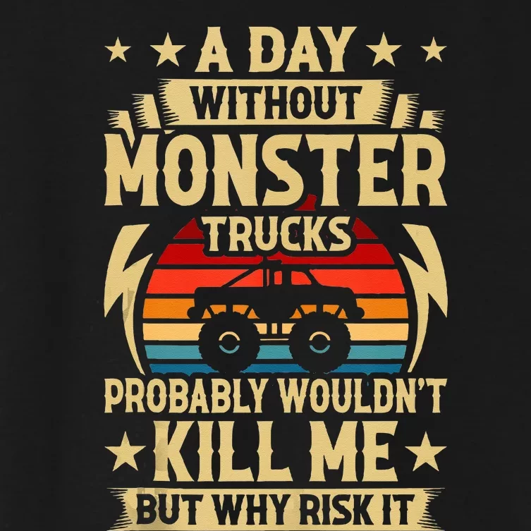 A Day Without Monster Trucks Women's Crop Top Tee