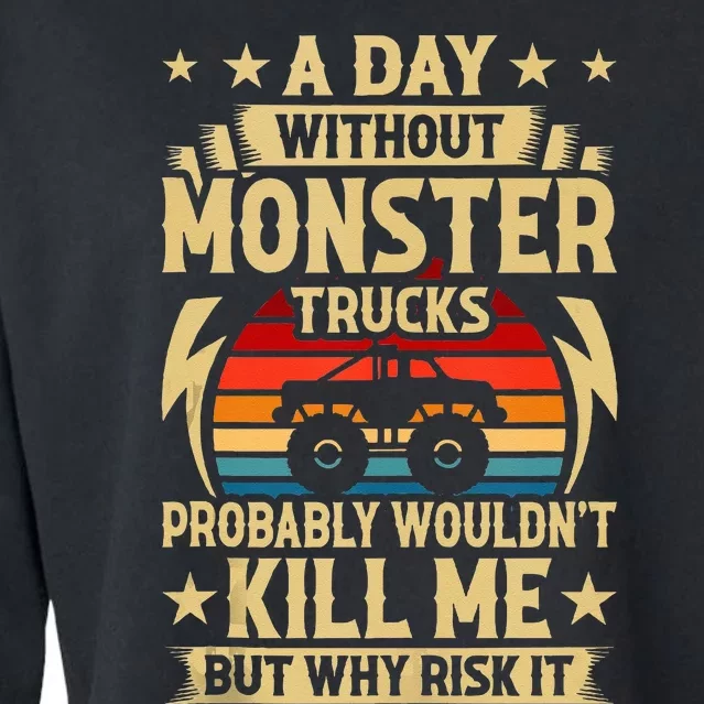 A Day Without Monster Trucks Cropped Pullover Crew