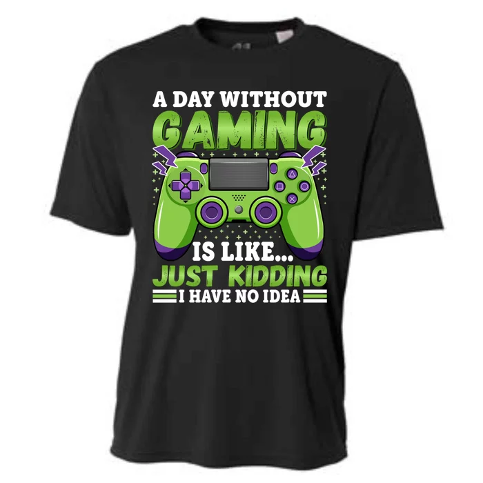 A Day Without Gaming Is Like Funny Video Games Gaming Gift Cooling Performance Crew T-Shirt