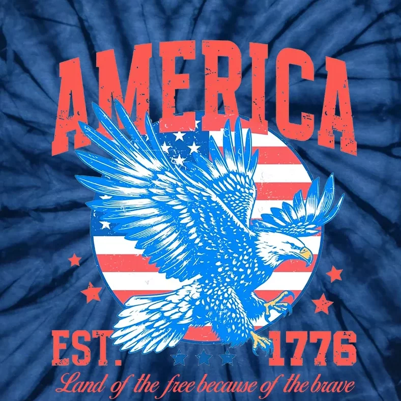 America Est 1776 Land Of The Free Because Of The Brave Tie-Dye T-Shirt