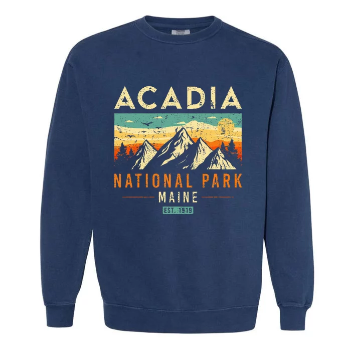 Acadia Est. 1919 Vintage Retro Maine National Park Garment-Dyed Sweatshirt