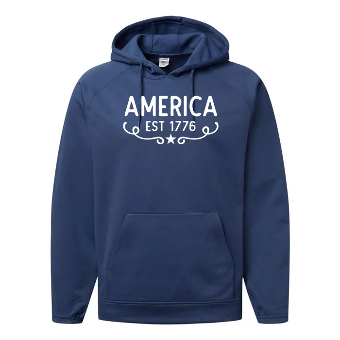 America Est 1776 Patriotic 4th Of July Veteran Gift Performance Fleece Hoodie