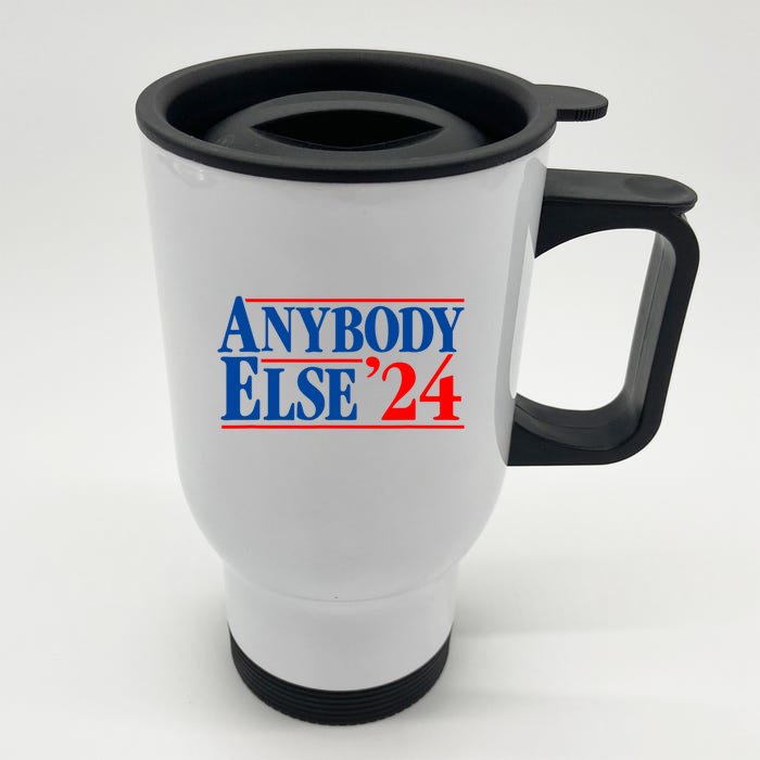 Anybody Else 24 Election Funny Front & Back Stainless Steel Travel Mug