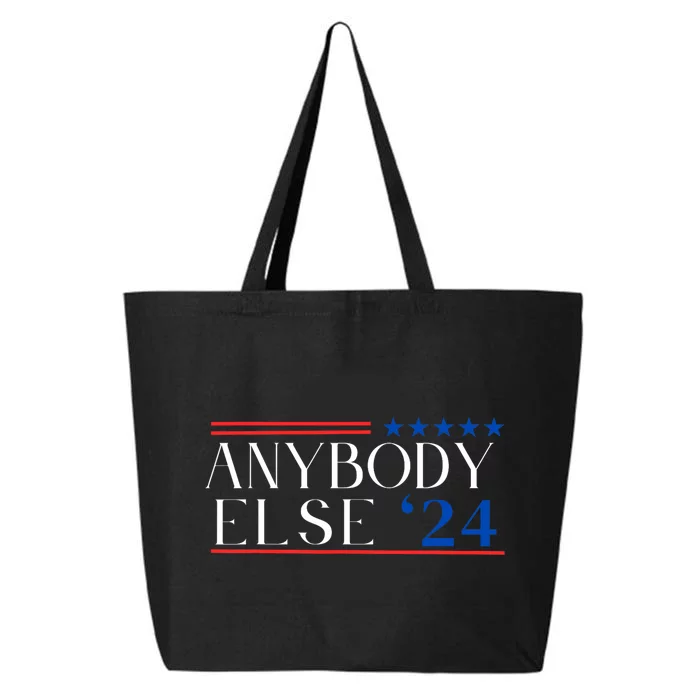 Anybody Else 24 Election Year 2024 Funny Not Funny 25L Jumbo Tote