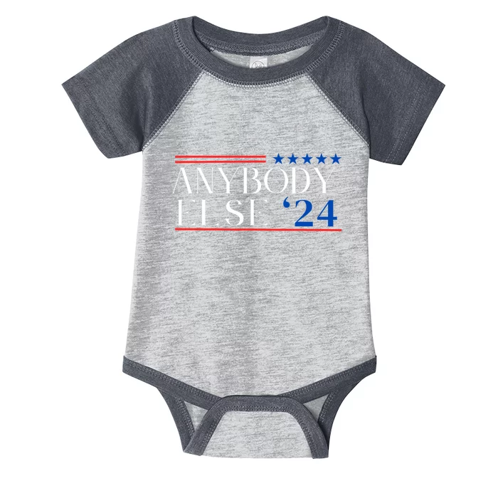 Anybody Else 24 Election Year 2024 Funny Not Funny Infant Baby Jersey Bodysuit