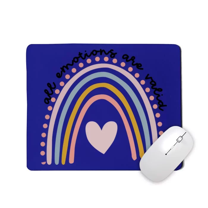 All Emotions Are Valid Cute Costume Funny Gift Mousepad