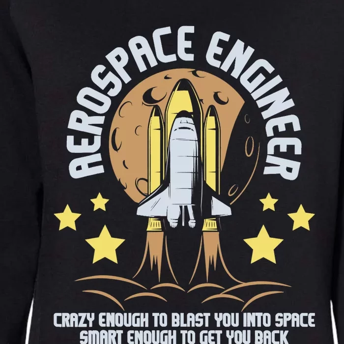 Aerospace Engineer Aeronautical Engineering Spacecrafts Womens California Wash Sweatshirt