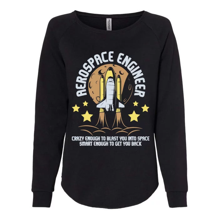 Aerospace Engineer Aeronautical Engineering Spacecrafts Womens California Wash Sweatshirt