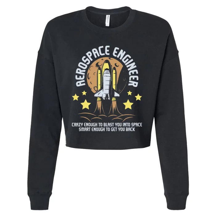 Aerospace Engineer Aeronautical Engineering Spacecrafts Cropped Pullover Crew