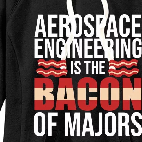 Aerospace Engineering Bacon Of Majors Engineer Graphic Gift Women's Fleece Hoodie