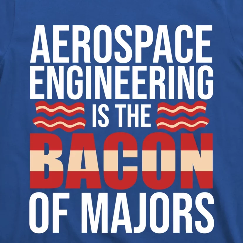 Aerospace Engineering Bacon Of Majors Engineer Graphic Gift T-Shirt