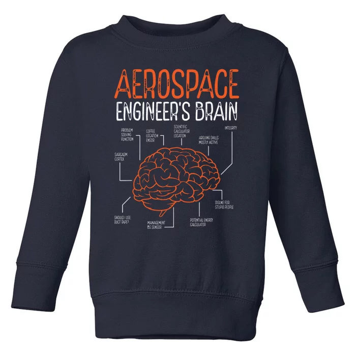 Aerospace Engineering Brain For Aerospace Engineer Toddler Sweatshirt