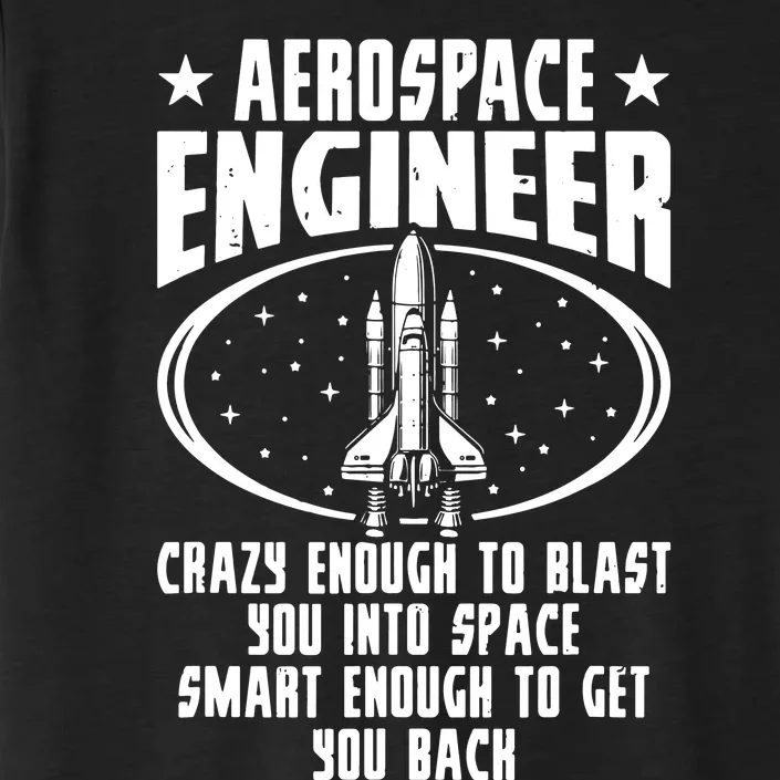 Aerospace Engineer Crazy And Smart Aerospace Engineering ChromaSoft Performance T-Shirt