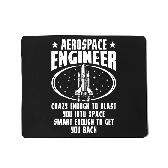 Aerospace Engineer Crazy And Smart Aerospace Engineering Mousepad