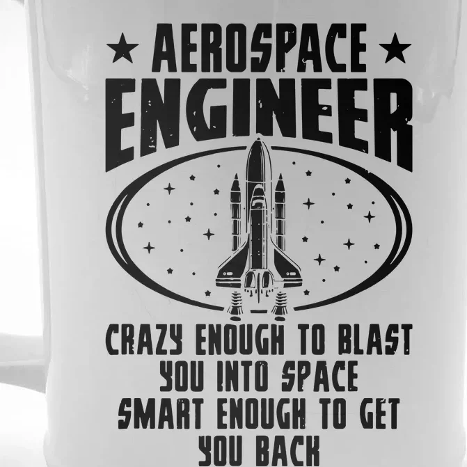 Aerospace Engineer Crazy And Smart Aerospace Engineering Front & Back Beer Stein