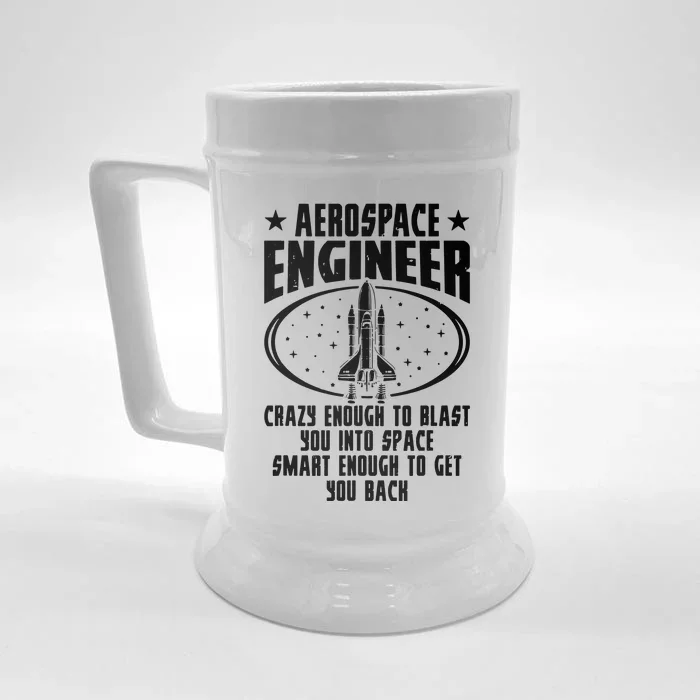 Aerospace Engineer Crazy And Smart Aerospace Engineering Front & Back Beer Stein