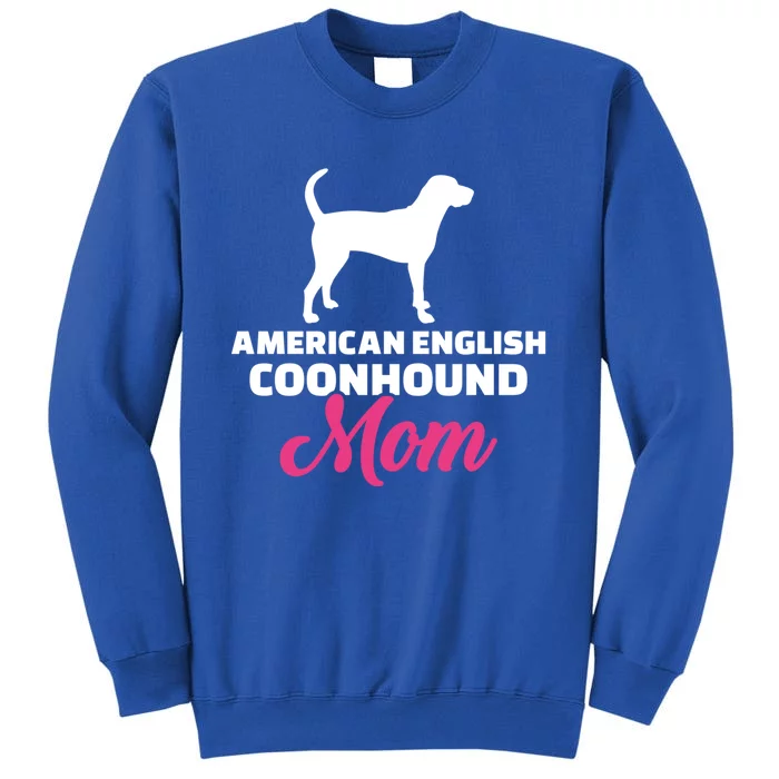 American English Coonhound Mom Great Gift Tall Sweatshirt