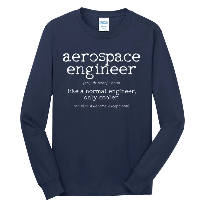 Aerospace Engineer Definition Funny Engineering Gift Tall Long Sleeve T-Shirt