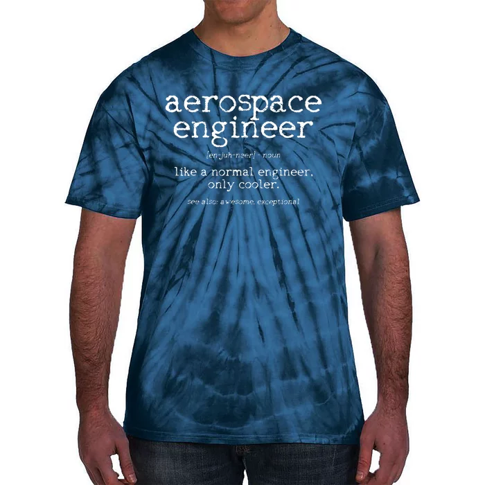 Aerospace Engineer Definition Funny Engineering Gift Tie-Dye T-Shirt