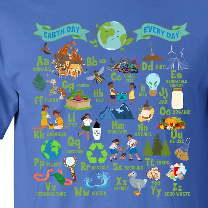 Alphabet Earth Day Every Day Abcs Save Planet Teacher Gift Tall T-Shirt