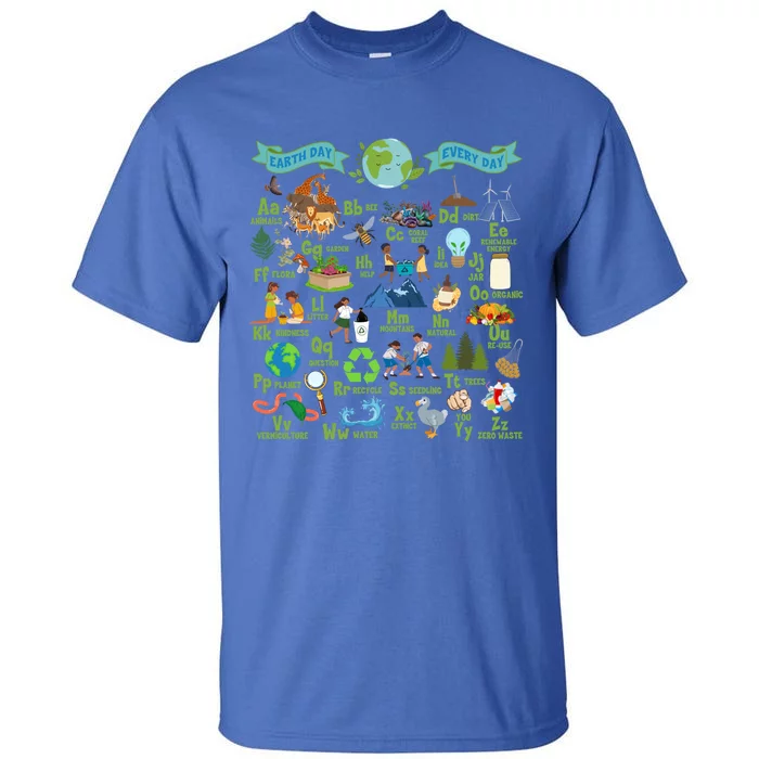 Alphabet Earth Day Every Day Abcs Save Planet Teacher Gift Tall T-Shirt