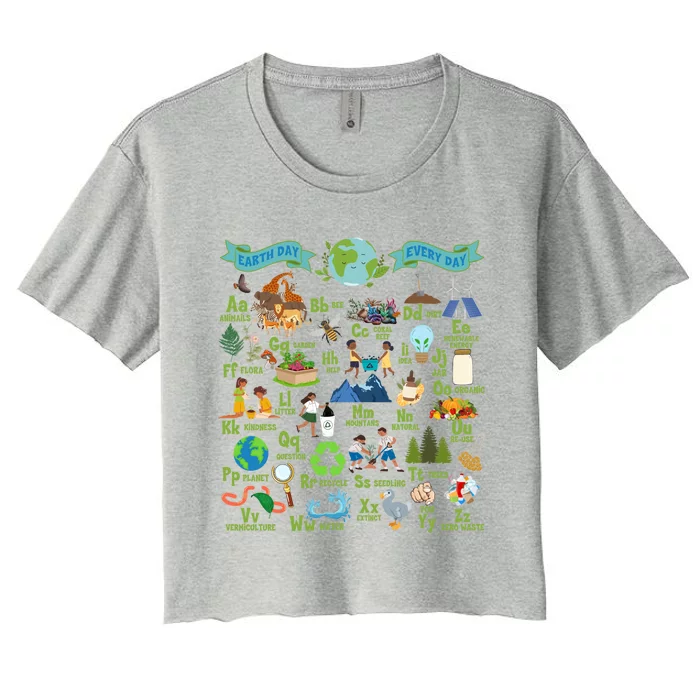 Alphabet Earth Day Every Day Abcs Save Planet Teacher Gift Women's Crop Top Tee