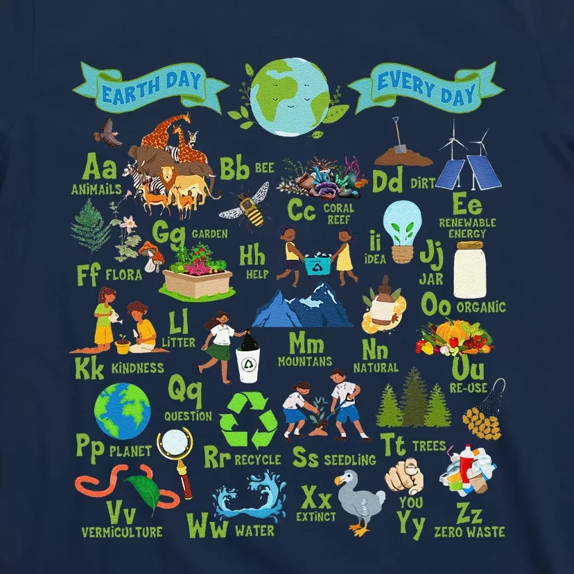 Alphabet Earth Day Every Day Abcs Save Planet Teacher T-Shirt