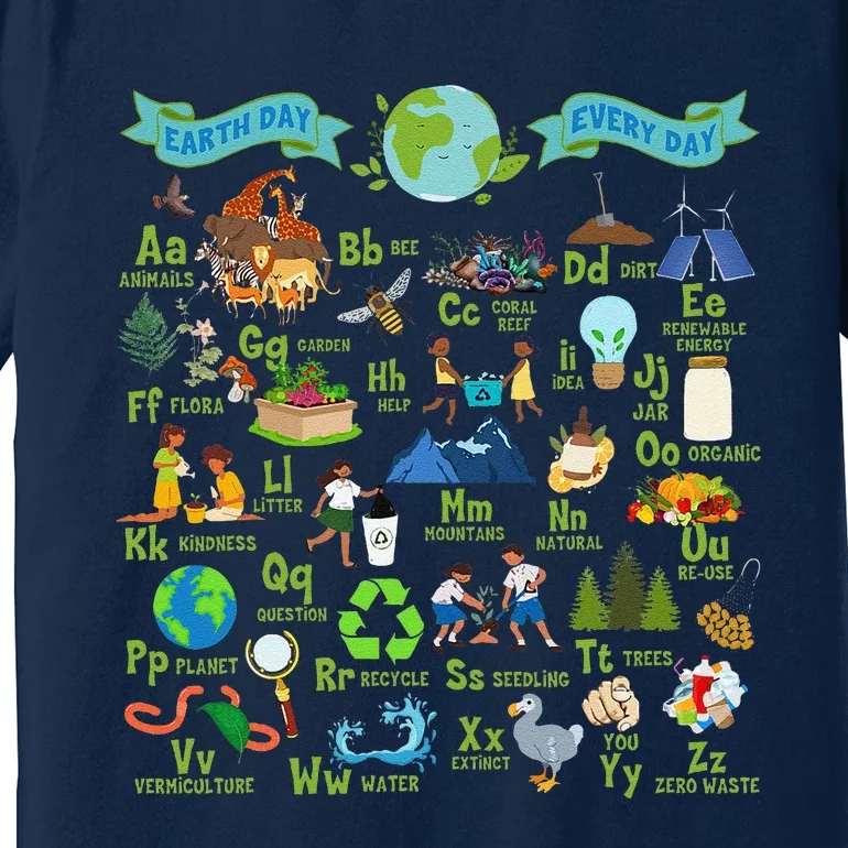 Alphabet Earth Day Every Day Abcs Save Planet Teacher Premium T-Shirt