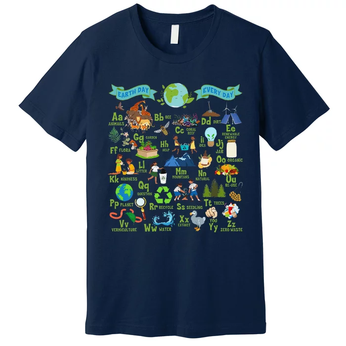 Alphabet Earth Day Every Day Abcs Save Planet Teacher Premium T-Shirt