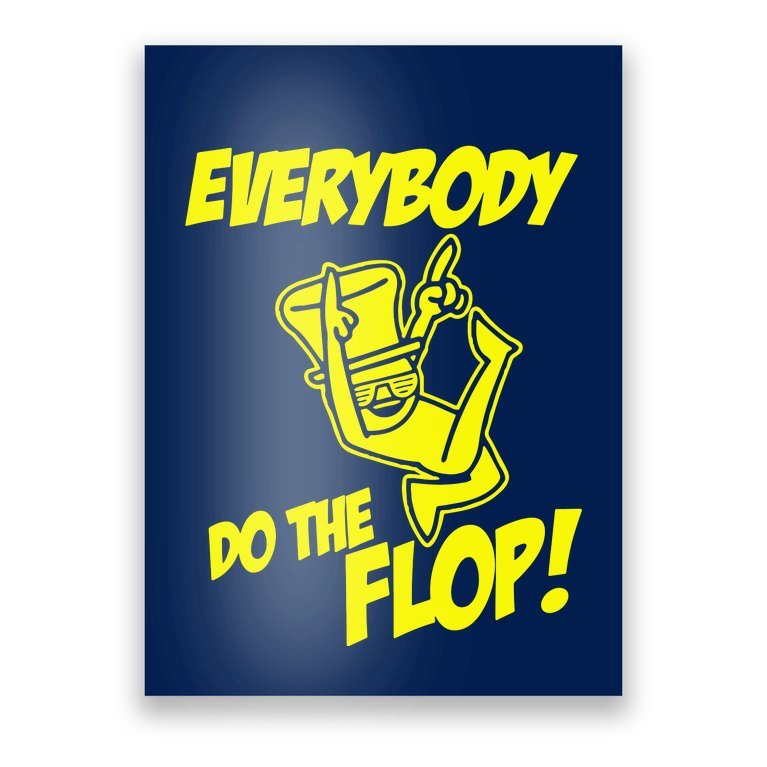 ASDF EVERYBODY DO THE FLOP Poster