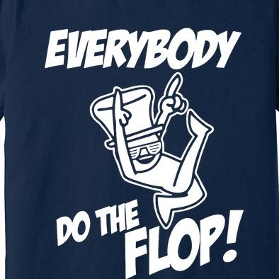 ASDF EVERYBODY DO THE FLOP(2) Premium T-Shirt