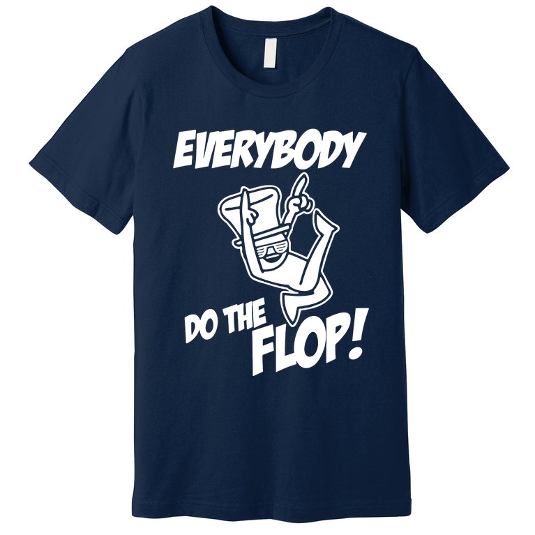 ASDF EVERYBODY DO THE FLOP(2) Premium T-Shirt