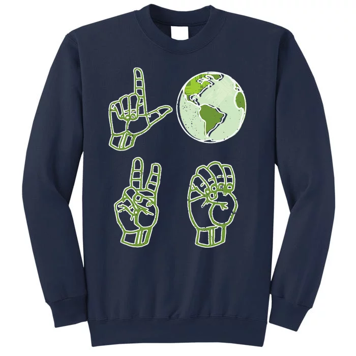 ASL Earth Day Love Environmentalist Sign Language Teacher Sweatshirt