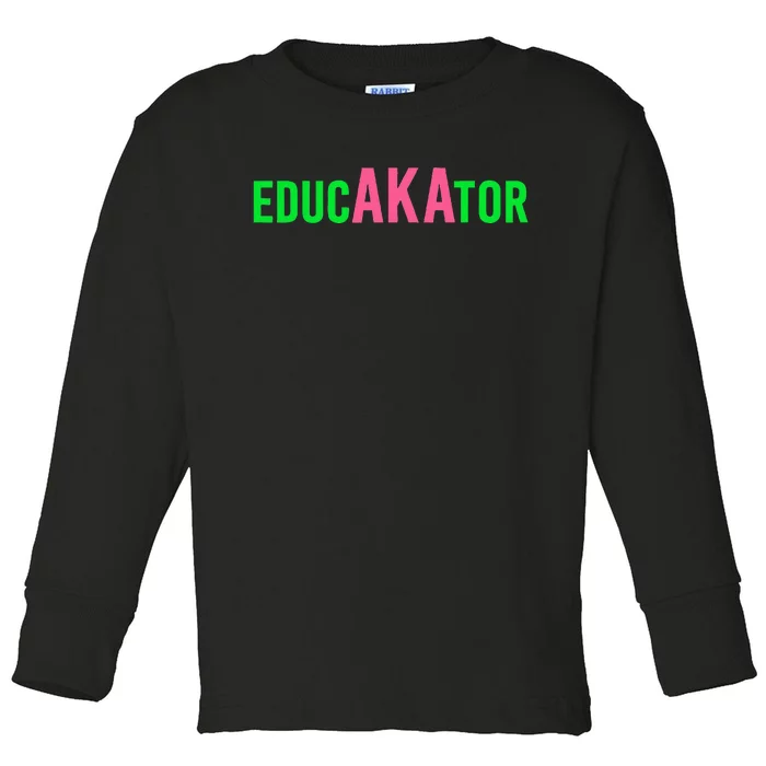 Aka Educator Educators & Teacher Crew School Squad Toddler Long Sleeve Shirt