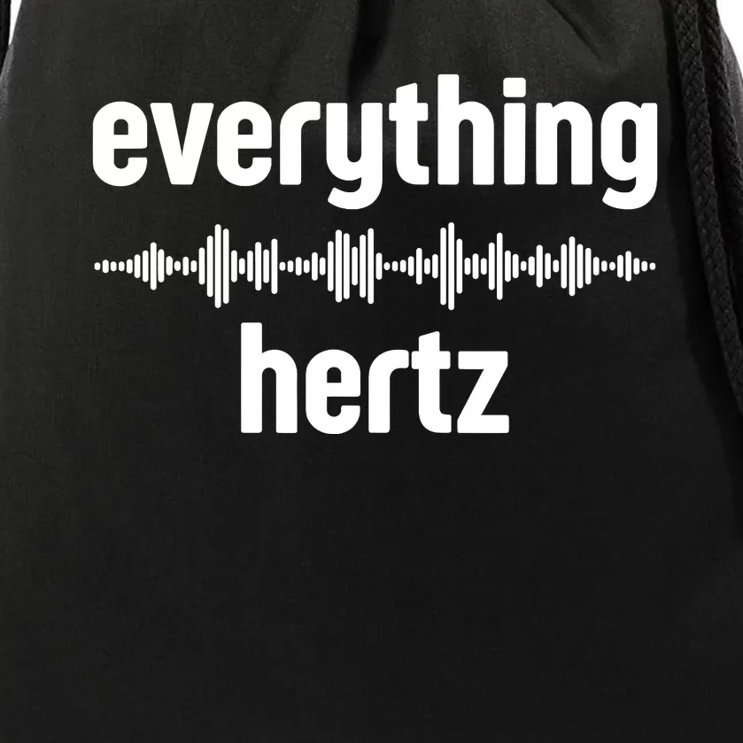 Audio Engineer Funny Sound Guy Studio Music Everything Hertz Drawstring Bag