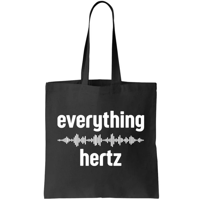 Audio Engineer Funny Sound Guy Studio Music Everything Hertz Tote Bag