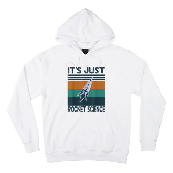 Aerospace Engineering Gifts It's Just Rocket Science Space Hoodie