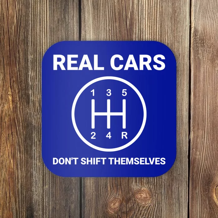 Auto Engine Garage Driver Real Cars Don't Shift Thems Funny Gift Coaster