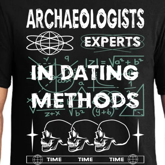 Archaeologists Experts In Dating Methods Gift Pajama Set