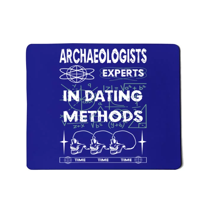 Archaeologists Experts In Dating Methods Gift Mousepad