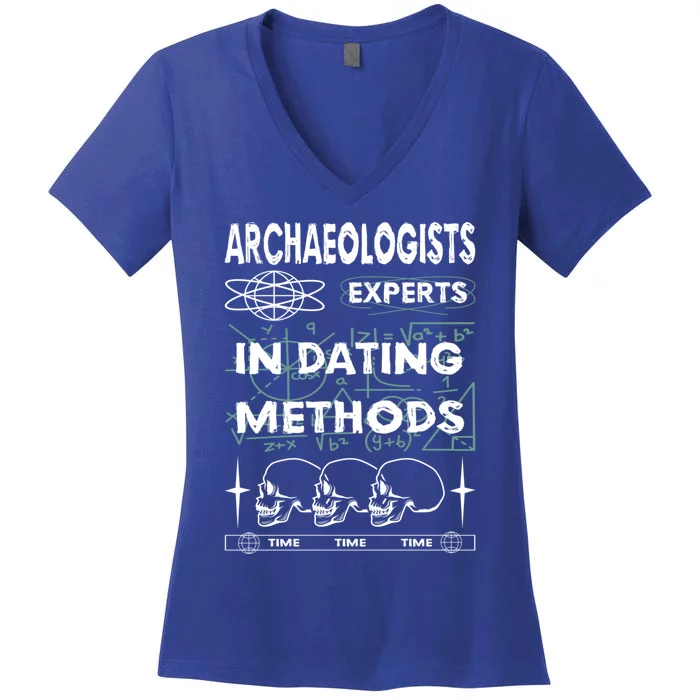 Archaeologists Experts In Dating Methods Gift Women's V-Neck T-Shirt