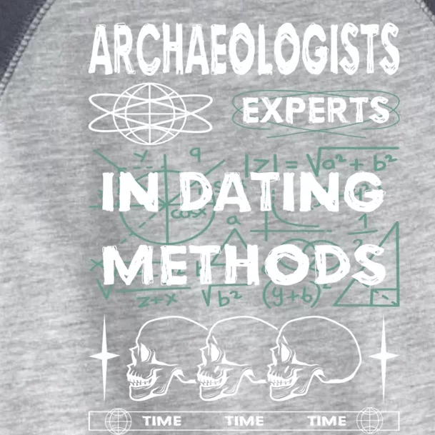 Archaeologists Experts In Dating Methods Gift Toddler Fine Jersey T-Shirt