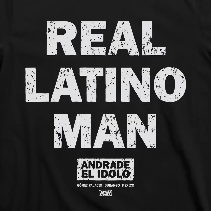 Andrade El Idolo – Real Latino Man T-Shirt