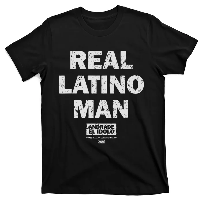 Andrade El Idolo – Real Latino Man T-Shirt