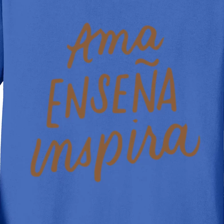 Ama Ensena Inspira Love Teach Inspire Spanish Teacher Funny Gift Kids Long Sleeve Shirt